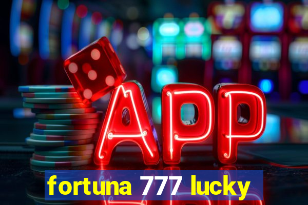 fortuna 777 lucky